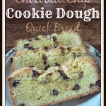 Chocolate Chip Cookie Dough Quick Bread