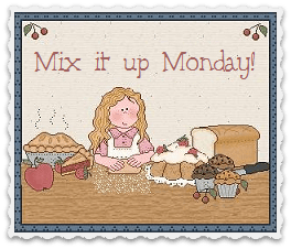 Mix it up Monday ~ Happy New Year!