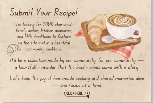 A cozy vintage-style recipe card illustration featuring a cup of coffee and a croissant on a wooden tray. Text invites readers to submit their cherished family recipes, memories, and traditions for a community cookbook from Flour Me With Love.